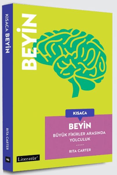 Kısaca Beyin - Büyük Fikirler Arasında Yolculuk