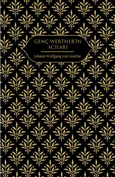 Genç Werther'in Acıları (Altın Yaldızlı - Ciltli)