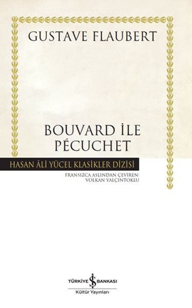 Bouvard ile Pécuchet - Hasan Ali Yücel Klasikleri (Ciltli)