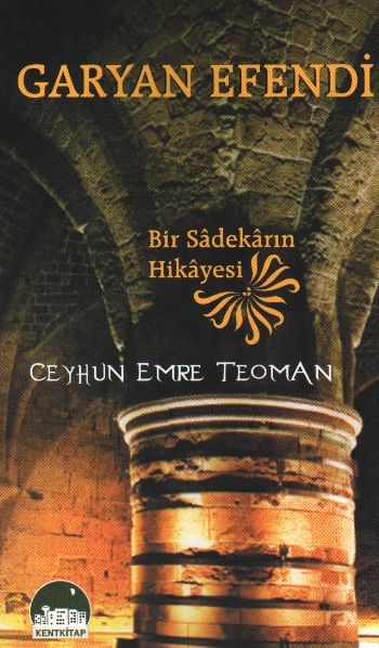 Garyan Efendi  Bir Sadekarın Hikayesi