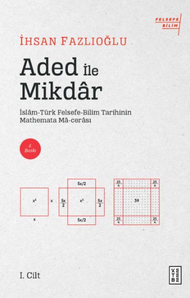 Aded ile Mikdar - İslam-Türk Felsefe-Bilim Tarihi'nin Mathemata Ma-cerası