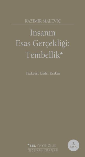 İnsanın Esas Gerçekliği :Tembellik