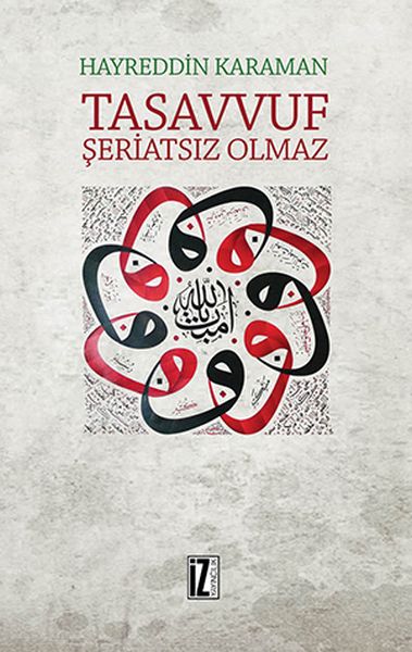Tasavvuf Şeriatsız Olmaz