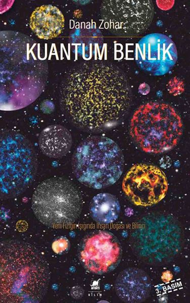 Kuantum Benlik - Yeni Fiziğin Işığında İnsan Doğası ve Bilinci