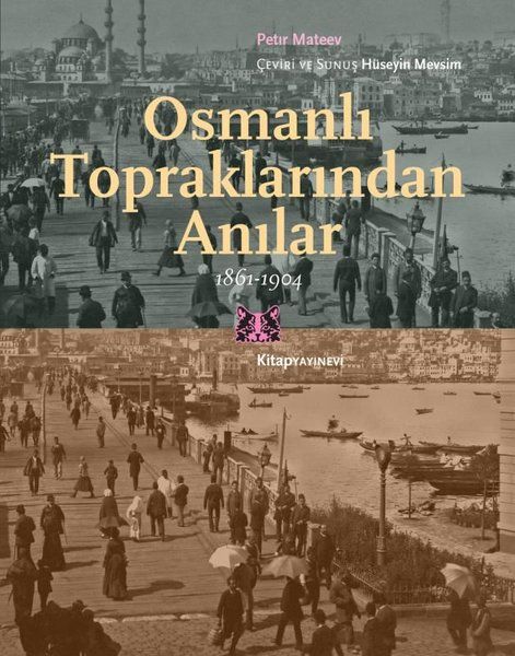 Osmanlı Topraklarından Anılar 1861-1904