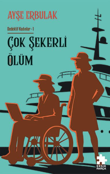 Çok Şekerli Ölüm - Dedektif Kadınlar- 1
