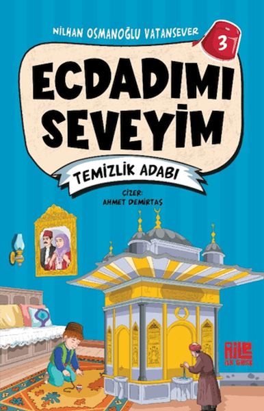 Ecdadımı Seveyim 3 - Temizlik Adabı