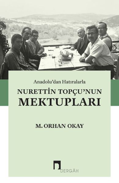 Anadolu'dan Hatıralarla Nurettin Topçu'nun Mektupları