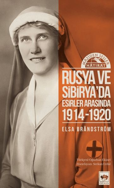 Rusya'da ve Sibirya'da Esirler Arasında 1914 - 1920