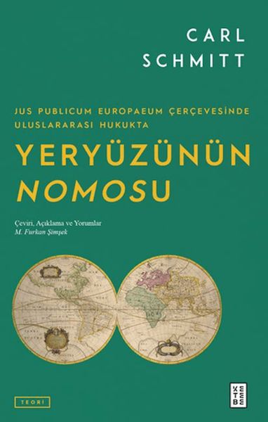 Jus Publicum Europaeum Çerçevesinde Uluslararası Hukukta Yeryüzünün Nomosu