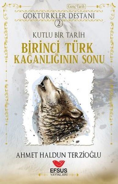 Birinci Türk Kağanlığının Sonu - Göktürkler Destanı 2