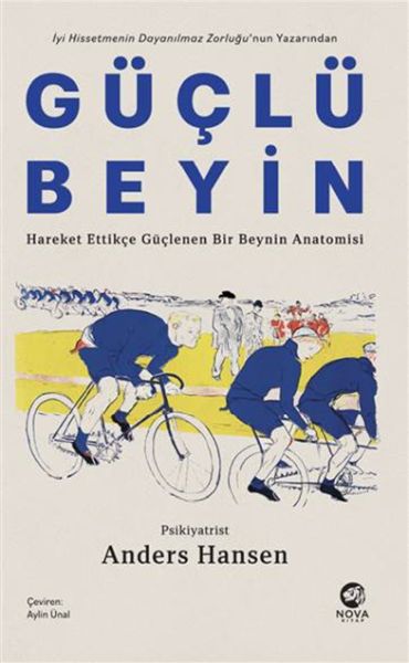 Güçlü Beyin: Hareket Ettikçe Güçlenen Bir Beynin Anatomisi
