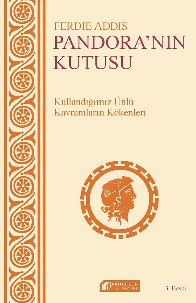 Günlük Sohbetlerde Kullanılan Kavramların Kökenleri - Pandoranın Kutusu