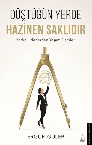 Düştüğün Yerde Hazinen Saklıdır