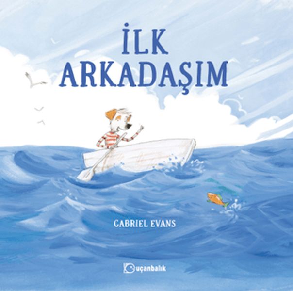 İlk Arkadaşım (Ciltli)