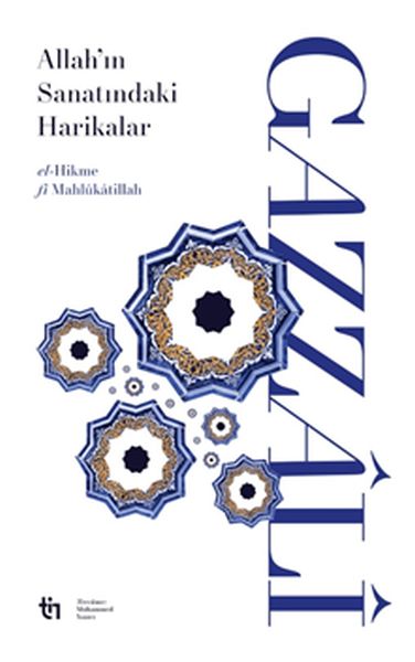 Allah’ın Sanatındaki Harikalar - el-Hikme fî Mahlûkâtillâh