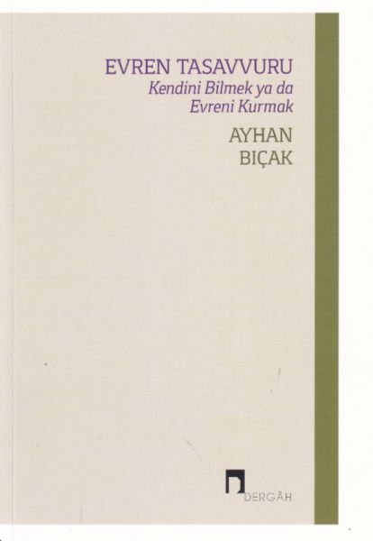 Evren Tasavvuru  Kendini Bilmek ya da Evreni Kurmak