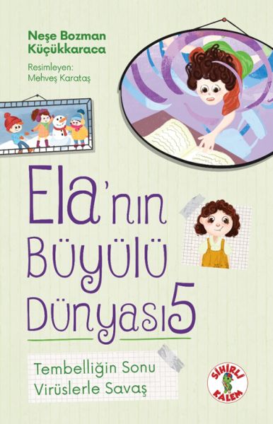 Ela’nın Büyülü Dünyası 5 Tembelliğin SonuVirüslerle Savaş