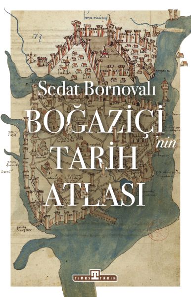 Boğaziçi'nin Tarih Atlası