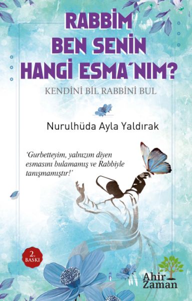Rabbim Ben Senin Hangi Esma’nım?