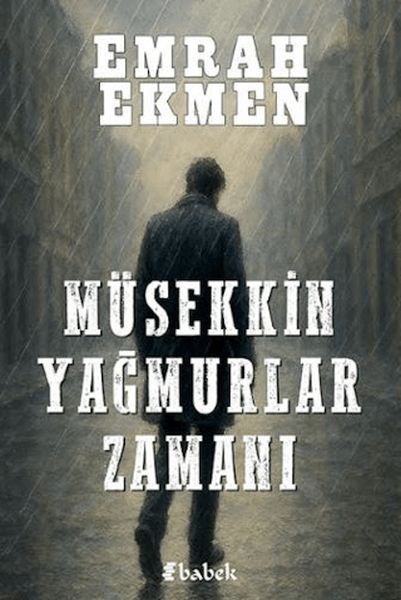 Müsekkin Yağmurlar Zamanı