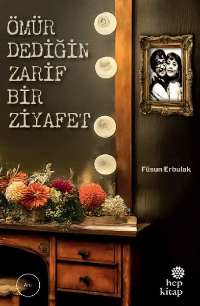Ömür Dediğin Zarif Bir Ziyafet