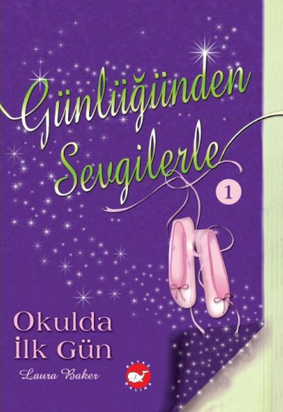 Günlüğünden Sevgilerle 1 - Okulda İlk Gün