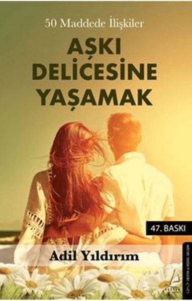 50 Maddede İlişkiler Aşkı Delicesine Yaşamak
