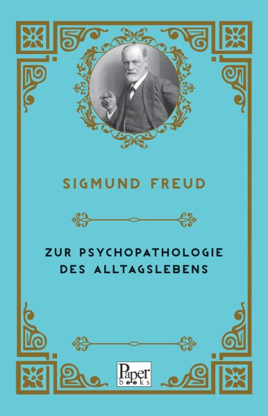 Zur Psychopathologie Des Alltagslebens (Almanca)
