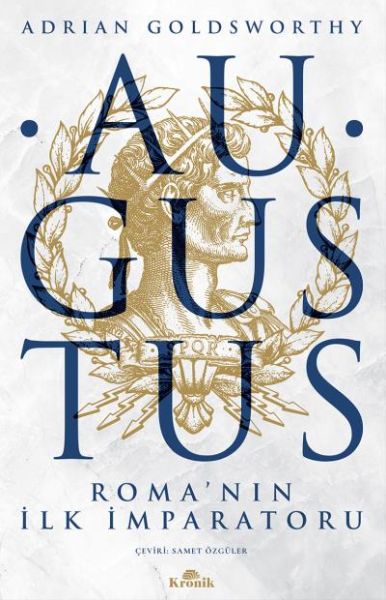 Augustus - Roma'nın İlk İmparatoru