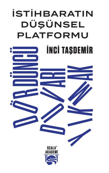 İstihbaratın Düşünsel Platformu - Dördüncü Duvarı Yıkmak