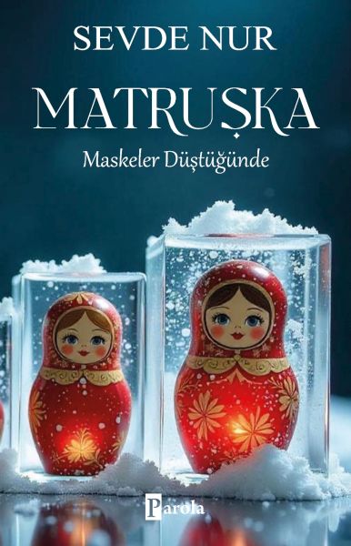 Matruşka – Maskeler Düştüğünde