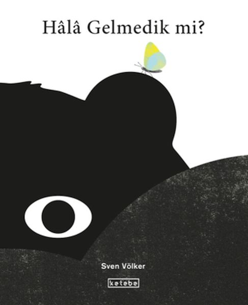 Hala Gelmedik mi?