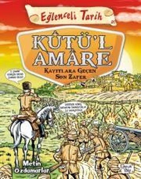 Eğlenceli Tarih - Kutül Amare Kayıtlara Geçen Son Zafer
