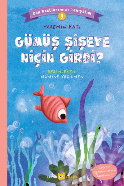 Gümüş Şişeye Niçin Girdi? - Can Dostlarımızı Tanıyalım 9