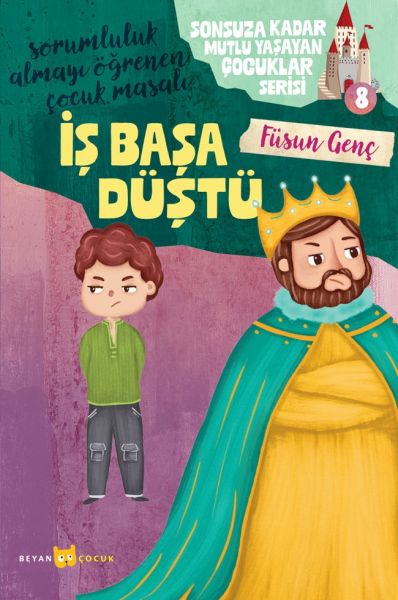 Sonsuza Kadar Mutlu Yaşayan  Çocuklar Serisi -8 İş Başa Düştü