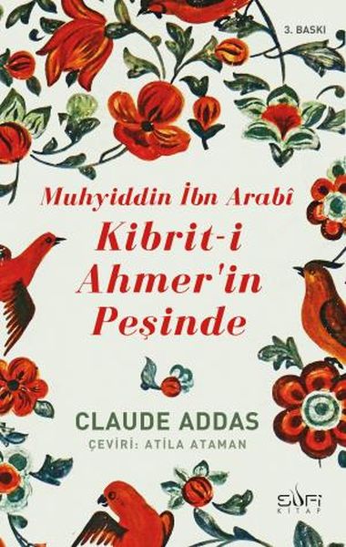 Muhyiddin İbn Arabi - Kibriti Ahmerin Peşinde