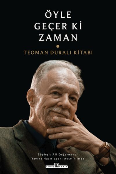 Öyle Geçer ki Zaman - Teoman Duralı Kitabı