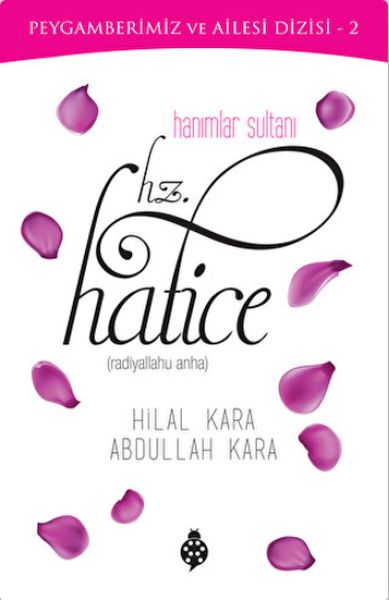 Hanımlar Sultanı Hz.Hatice
