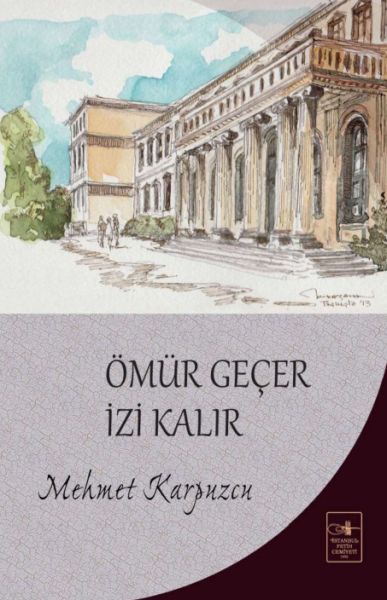 Ömür Geçer İzi Kalır