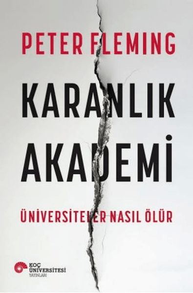 Karanlık Akademi Üniversiteler Nasıl Ölür