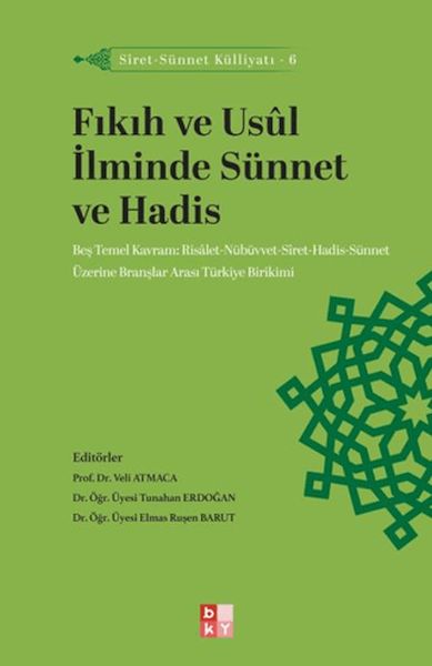 Siret - Sünnet Külliyatı 6 - Fıkıh ve Usul İlminde Sünnet ve Hadis