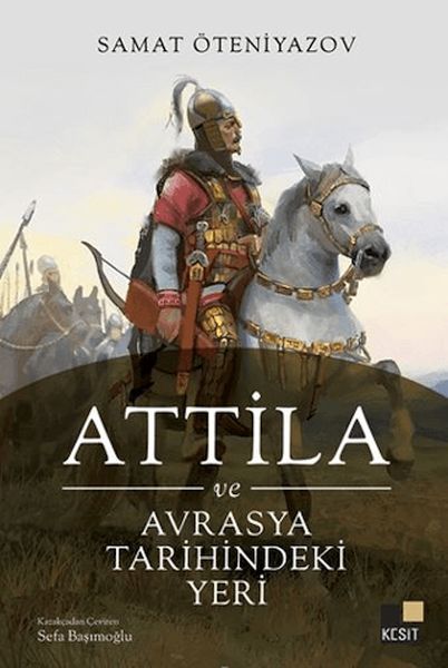 Attila ve Avrasya Tarihindeki Yeri