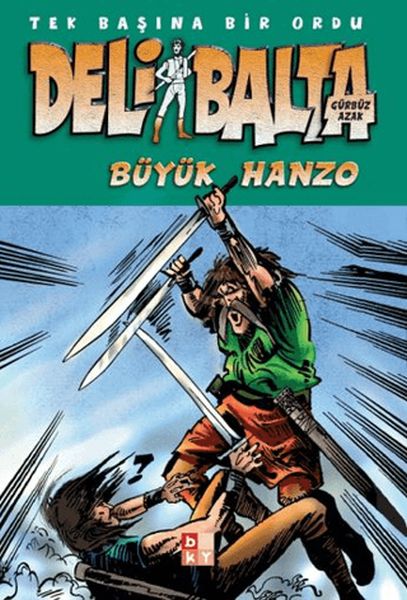 Deli Balta - Büyük Hanzo
