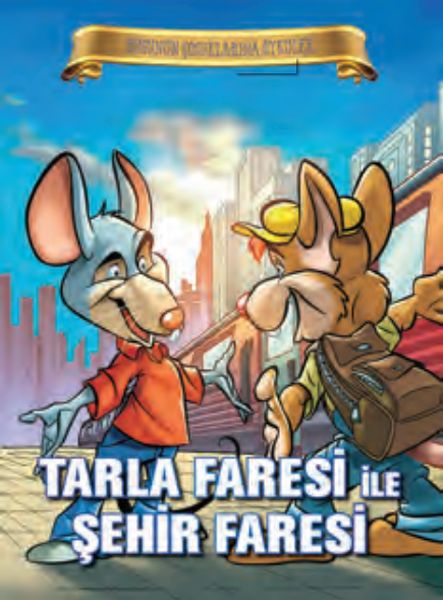 Bugünün Çocuklarına Öyküler - Tarla Faresi ile Şehir Faresi