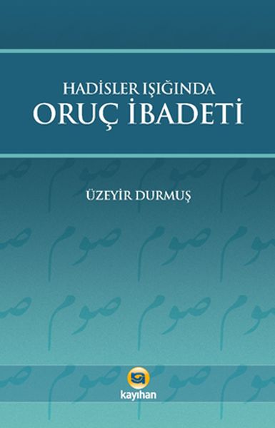 Hadisler Işığında Oruç İbadeti