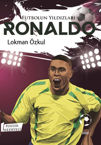 Futbolun Yıldızları Ronaldo (Poster Hediyeli)