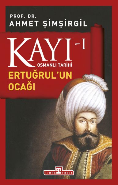 Osmanlı Tarihi Kayı 1 - Ertuğrulun Ocağı