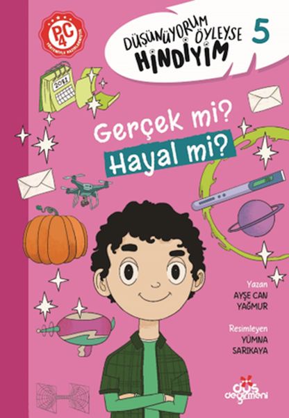Düşünüyorum Öyleyse Hindiyim 5 - Gerçek mi? Hayal mi?