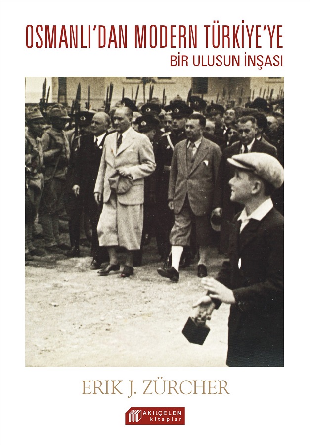 Osmanlı İmparatorluğundan Atatürk Türkiyesine Bir Ulusun İnşası